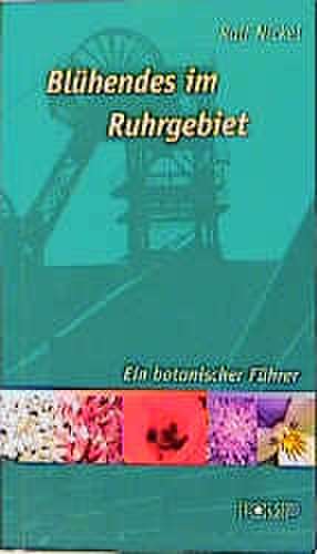 Blühendes im Ruhrgebiet de Ralf Nickel