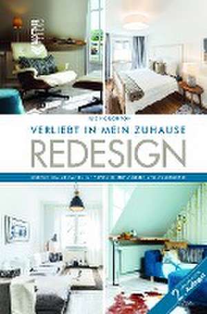 REDESIGN Verliebt in mein Zuhause de Iris Houghton