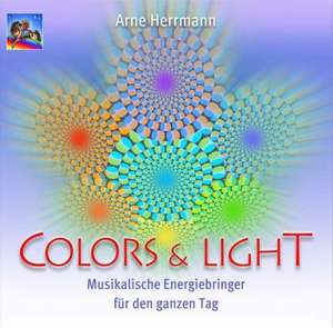 Colors & Light de Arne Herrmann