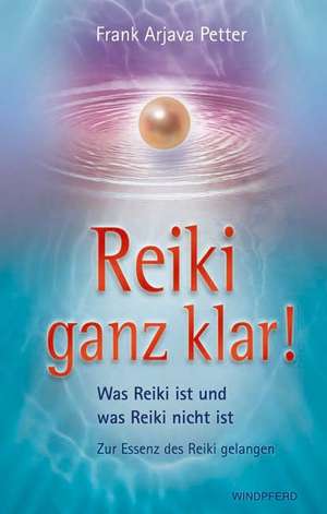 Reiki ganz klar! de Frank Arjava Petter