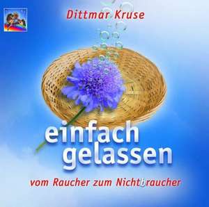 Einfach gelassen... de Dittmar Kruse