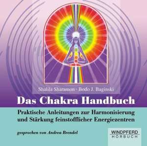 Das Chakra-Handbuch de Shalila Sharamon