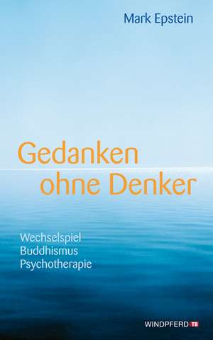 Gedanken ohne Denker de Mark Epstein