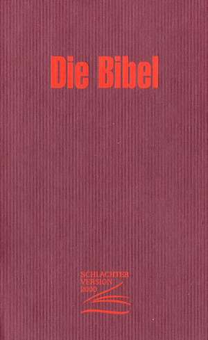 Die Bibel - Schlachter Version 2000