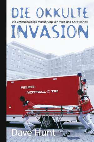 Die okkulte Invasion de Dave Hunt