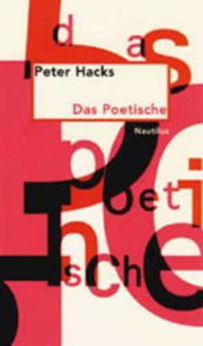 Das Poetische de Peter Hacks