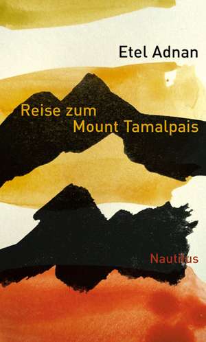 Reise zum Mount Tamalpais de Etel Adnan