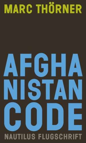 Afghanistan Code de Marc Thörner