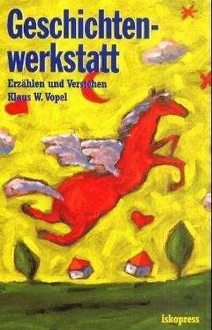 Geschichtenwerkstatt de Klaus W. Vopel