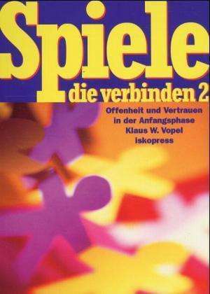 Spiele, die verbinden 2 de Klaus W. Vopel