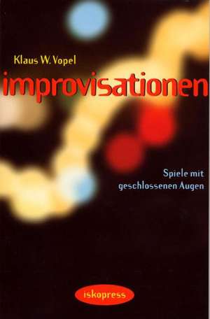 Improvisationen de Klaus W. Vopel