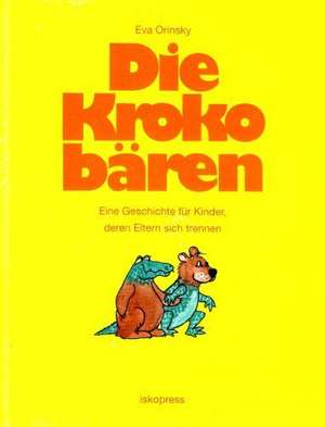 Die Krokobären de Eva Orinsky