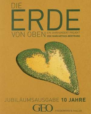 Arthus-Bertrand, Y: Erde von Oben