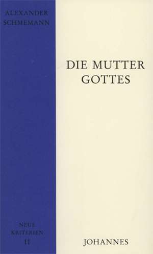 Die Gottesmutter de Alexander Schmemmann