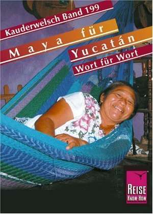 Maya für Yucatán. Kauderwelsch de Nils Thomas Grabowski