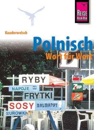 Kauderwelsch Sprachführer Polnisch - Wort für Wort de Bob Ordish