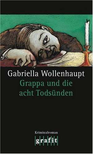 Grappa und die acht Todsünden de Gabriella Wollenhaupt