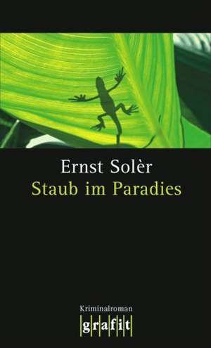 Staub im Paradies de Ernst Solèr