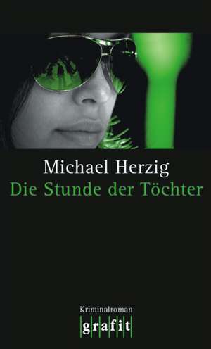 Die Stunde der Töchter de Michael Herzig