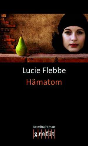 Hämatom de Lucie Flebbe