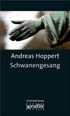 Schwanengesang de Andreas Hoppert