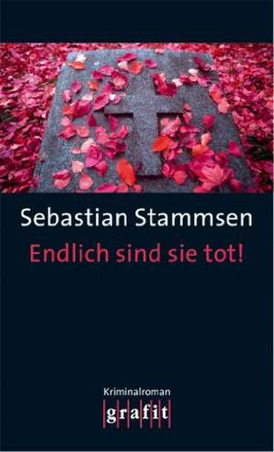 Endlich sind sie tot! de Sebastian Stammsen