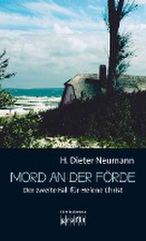 Mord an der Förde de H. Dieter Neumann