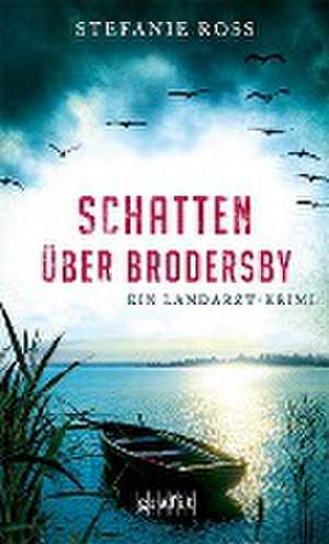 Schatten über Brodersby de Stefanie Ross