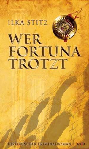 Wer Fortuna trotzt de Ilka Stitz