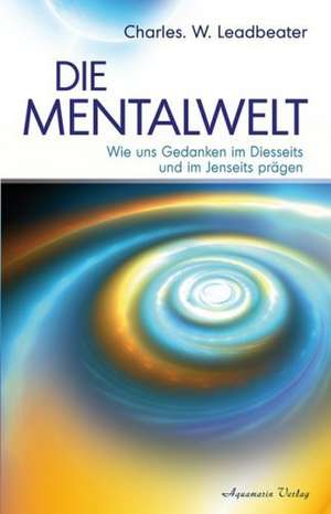 Die Mentalwelt de Charles W. Leadbeater