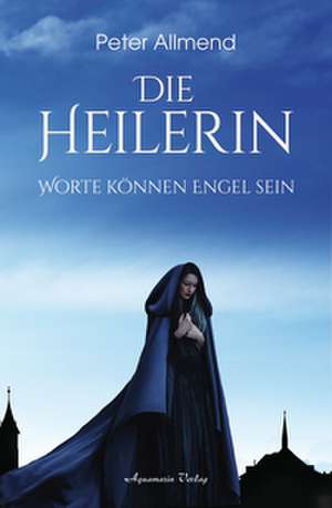 Die Heilerin de Peter Allmend