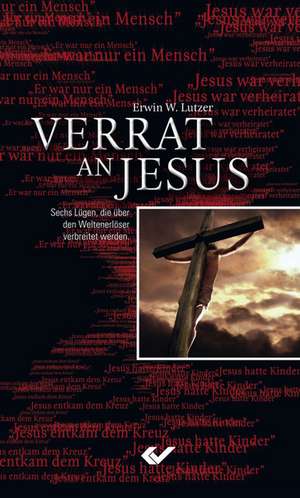 Verrat an Jesus de Erwin Lutzer