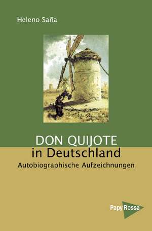 Don Quijote in Deutschland de Heleno Saña