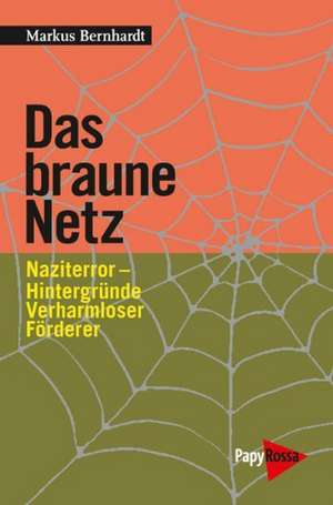 Das braune Netz de Markus Bernhardt