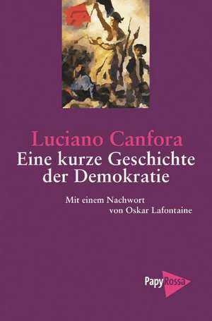 Eine kurze Geschichte der Demokratie de Luciano Canfora