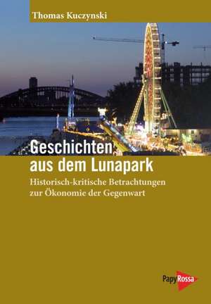 Geschichten aus dem Lunapark de Thomas Kuczynski