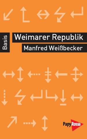 Weimarer Republik de Manfred Weißbecker