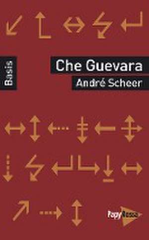 Che Guevara de André Scheer