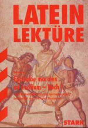 Lektüre Latein / Epistulae morales ad Lucilium, Buch 1 de Seneca