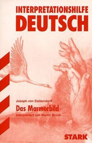 Das Marmorbild. Interpretationshilfe Deutsch de Joseph von Eichendorff