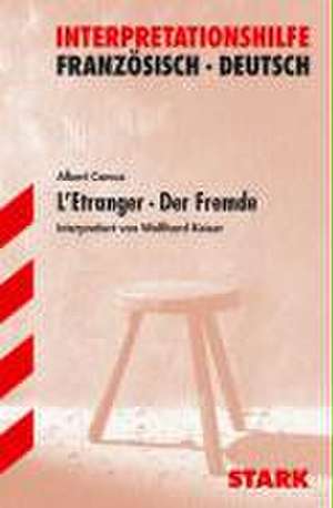 L' Etranger / Der Fremde. Interpretationshilfe Deutsch - Französisch de Albert Camus