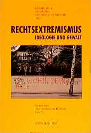 Rechtsextremismus. Ideologie und Gewalt de Richard Faber