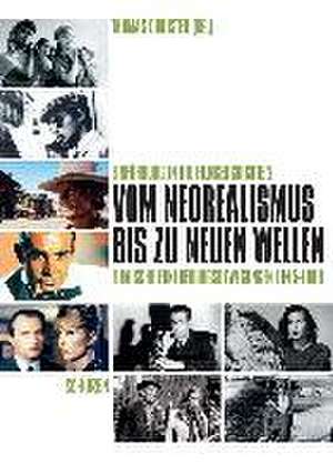 Vom Neorealismus bis zu den Neuen Wellen: filmische Erneuerungsbewegungen 1945-1968 de Thomas Christen