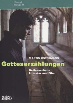 Gotteserzählungen de Martin Ostermann