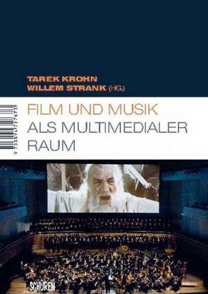 Film und Musik als multimedialer Raum de Tarek Krohn