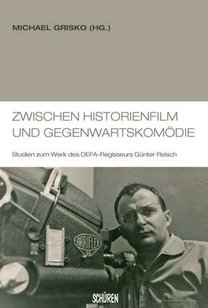 Zwischen Historienfilm und Gegenwartskomödie de Michael Grisko