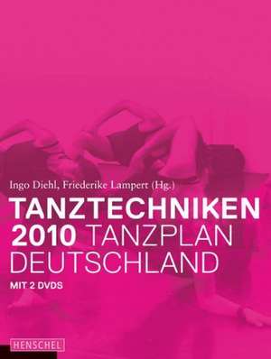 Tanztechniken 2010 - Tanzplan Deutschland de Ingo Diehl