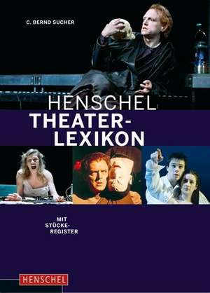 Henschel Theaterlexikon de Michael Brommer