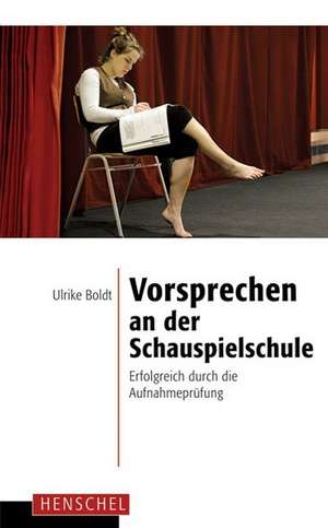 Vorsprechen an der Schauspielschule de Ulrike Boldt