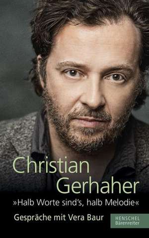 "Halb Worte sind`s, halb Melodie" de Christian Gerhaher